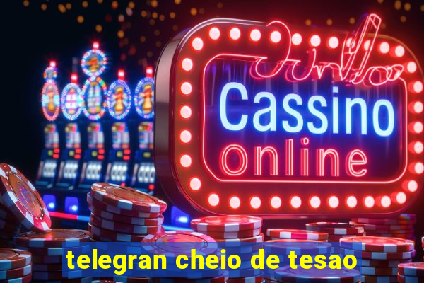 telegran cheio de tesao